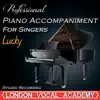 London Vocal Academy - Lucky ('Lucky Stiff' Piano Accompaniment) [Professional Karaoke Backing Track] - Single